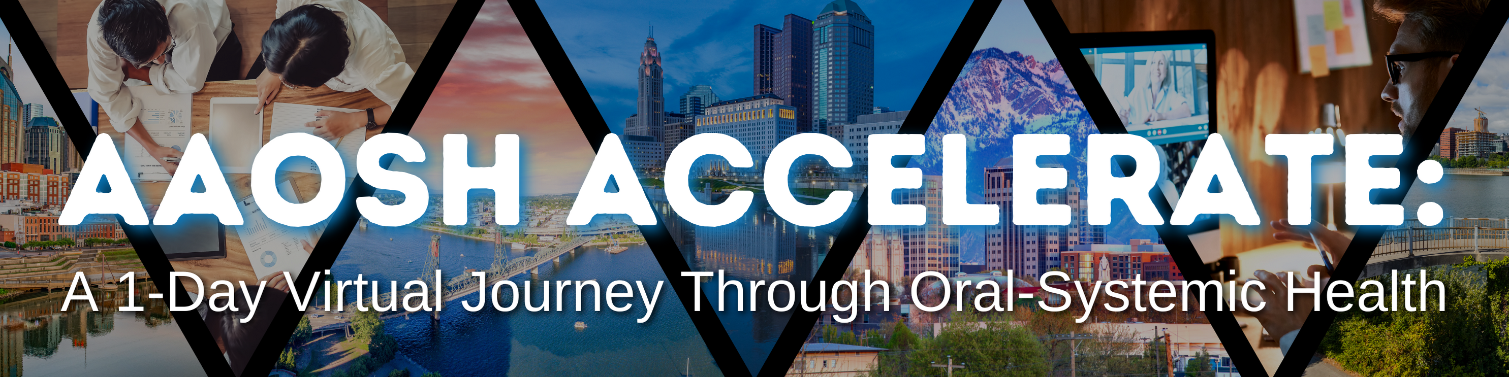 AAOSH Accelerate: A 1-Day Journey Through Oral-Systemic Health